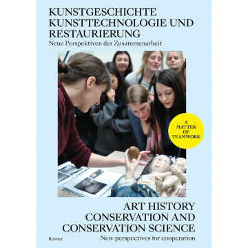 Kunstgeschichte, Kunsttechnologie und Restaurierung